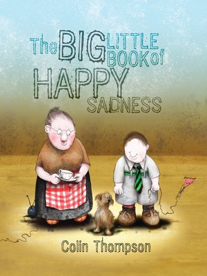cover image of The Big Little Book of Happy Sadness
